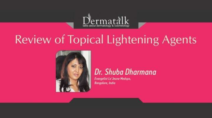 Review Of Topical Lightening Agents