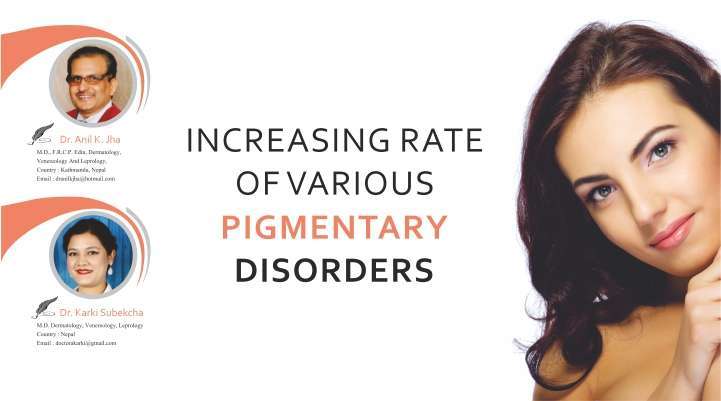 Increasing Rate of Various Pigmentary Disorders
