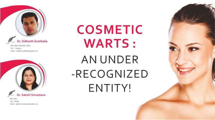 Cosmetic Warts: An Under-recognized Entity!