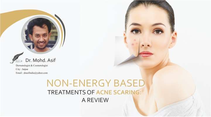 Non-energy Based Treatments of Acne Scaring: A Review