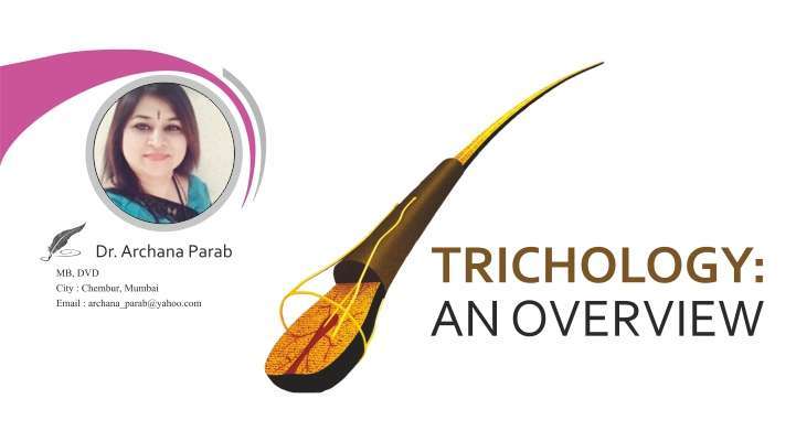 Trichology: An Overview